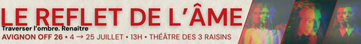 Spectacle le reflet de l'âme Festival 2026